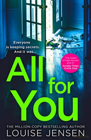 All For You: don't miss the next thrilling and shocking psychological thriller from best selling author of The Date and The Sister in 2022! - Louise Jensen [KSIĄŻKA]