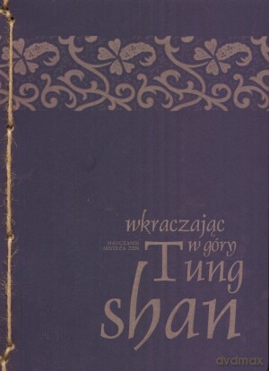 Wkraczając w góry. Nauczanie mistrza zen Tung-shan. - Mistrz zen Tung-shan [KSIĄŻKA]