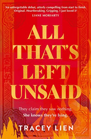 All That's Left Unsaid: a must read debut fiction novel about heatbreaking family tragedy not to miss in 2022! - Tracey Lien [KSIĄŻKA]