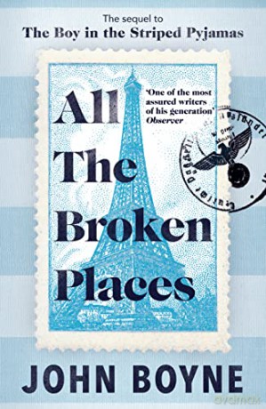 All The Broken Places: The Sequel to The Boy In The Striped Pyjamas - John Boyne [KSIĄŻKA]