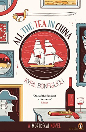 All the Tea in China: A Charlie Mortdecai novel - Kyril Bonfiglioli [KSIĄŻKA]