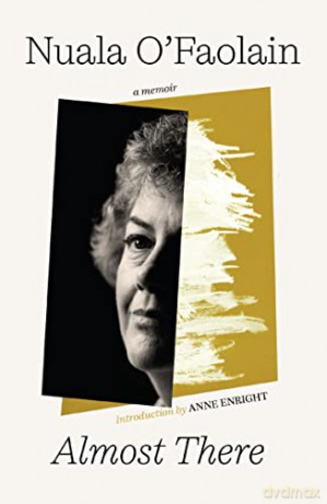 Almost There: The Onward Journey of a Dublin Woman - Nuala O'Faolain [KSIĄŻKA]