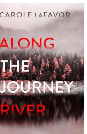 Along the Journey River: A Mystery - Carole laFavor [KSIĄŻKA]