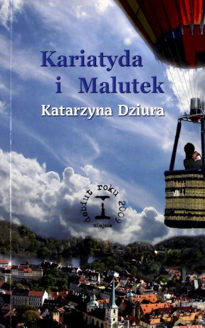 Kariatyda i Malutek - Dziura Katarzyna [KSIĄŻKA]