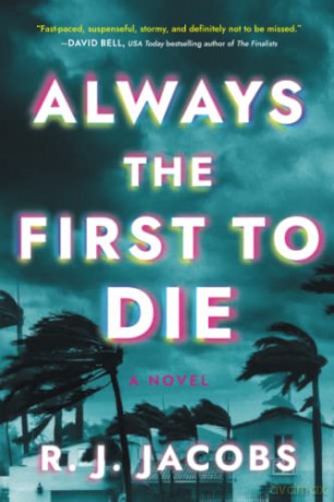 Always the First to Die: A Novel - R.J. Jacobs [KSIĄŻKA]