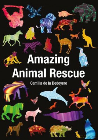 Amazing Animal Rescue (Wow Facts) - Camilla de la Bedoyere [KSIĄŻKA]