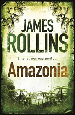 Amazonia - James Rollins [KSIĄŻKA]