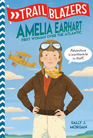 Amelia Earhart: First Woman over the Atlantic (Trailblazers) - Sally J. Morgan [KSIĄŻKA]
