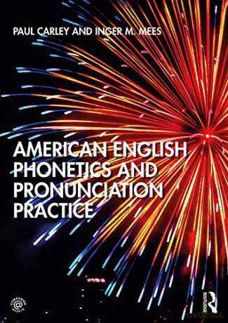 American English Phonetics and Pronunciation Practice - Paul Carley [KSIĄŻKA]