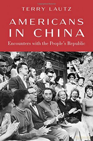 Americans in China: Encounters with the People's Republic - Terry Lautz [KSIĄŻKA]