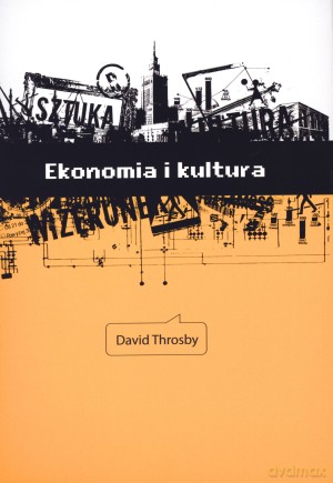 Ekonomia i kultura - David Throsby [KSIĄŻKA]