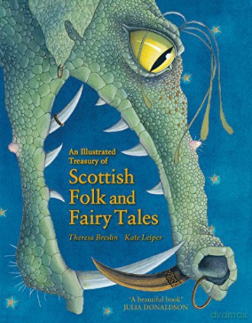 An Illustrated Treasury of Scottish Folk and Fairy Tales (Illustrated Scottish Treasuries) - Theresa Breslin [KSIĄŻKA]