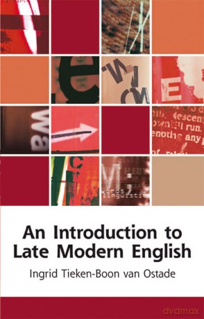 An Introduction to Late Modern English (Edinburgh Textbooks on the English Language) - Ingrid Tieken-Boon Van Ostade [KSIĄŻKA]