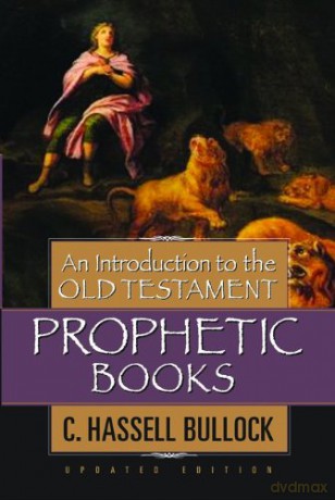 An Introduction to Old Testament Prophetic Books - C. Hassell Bullock [KSIĄŻKA]