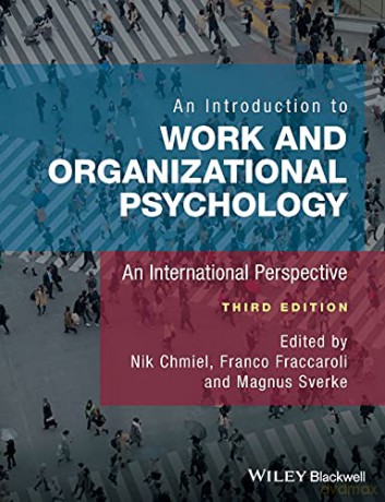 An Introduction to Work and Organizational Psychology: An International Perspective, 3rd Edition - Nik Chmiel [KSIĄŻKA]