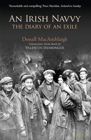 An Irish Navvy: The Diary of an Exile - Donall MacAmhlaigh [KSIĄŻKA]