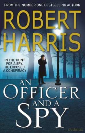 An Officer and a Spy: From the Sunday Times bestselling author - Robert Harris [KSIĄŻKA]