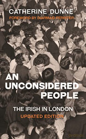 An Unconsidered People: The Irish in London - Updated Edition - Catherine Dunne [KSIĄŻKA]