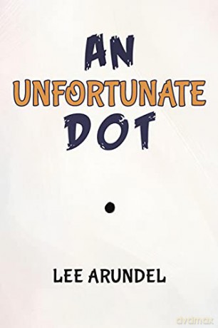 An Unfortunate Dot - Lee Arundel [KSIĄŻKA]