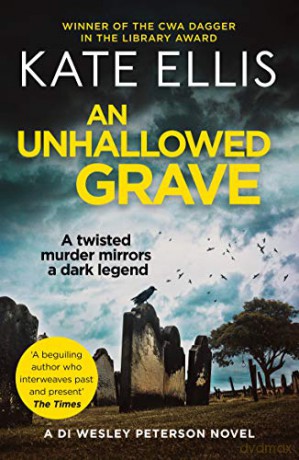 An Unhallowed Grave: Book 3 in the DI Wesley Peterson crime series - Kate Ellis [KSIĄŻKA]