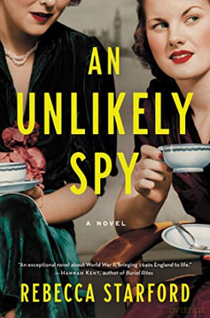 An Unlikely Spy: A Novel - Rebecca Starford [KSIĄŻKA]