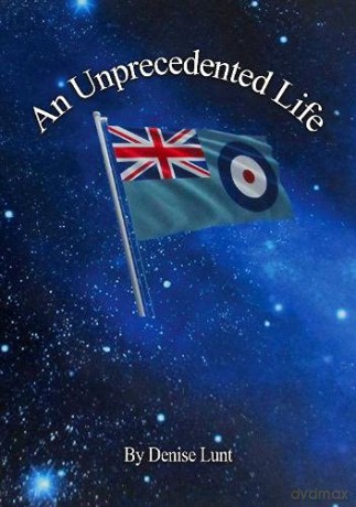 An Unprecedented Life - Denise Lunt [KSIĄŻKA]
