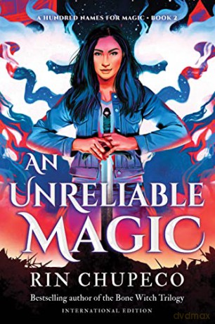 An Unreliable Magic: 2 (A Hundred Names for Magic) - Rin Chupeco [KSIĄŻKA]