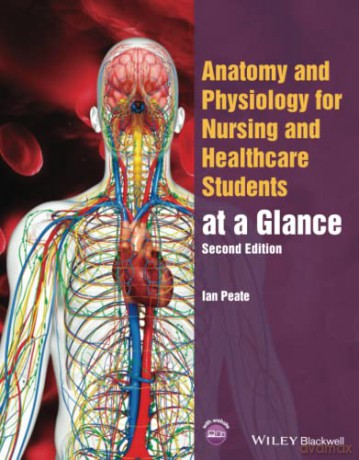 Anatomy and Physiology for Nursing and Healthcare Students at a Glance (At a Glance (Nursing and Healthcare)) - Ian Peate [KSIĄŻKA]