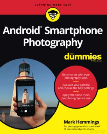 Android Smartphone Photography For Dummies - Mark Hemmings [KSIĄŻKA]