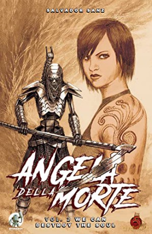 Angela Della Morte: We Can Destroy the Soulvolume 2 - Salvador Sanz [KSIĄŻKA]