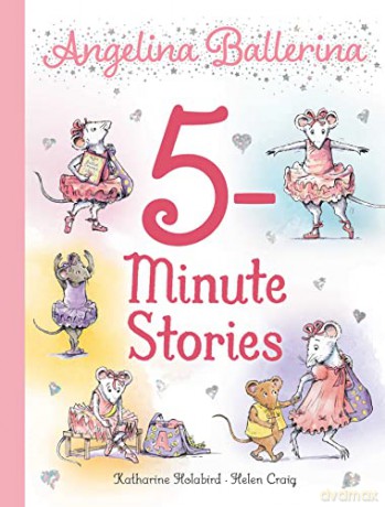 Angelina Ballerina 5-Minute Stories - Katharine Holabird [KSIĄŻKA]