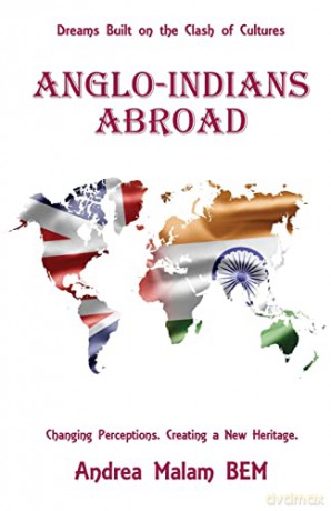 Anglo-Indians Abroad: Dreams Built on the Clash of Cultures - Andrea Malam BEM [KSIĄŻKA]