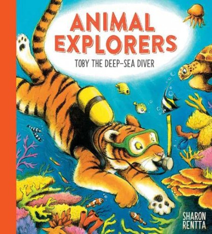 Animal Explorers: Toby the Deep-Sea Diver PB - Sharon Rentta [KSIĄŻKA]