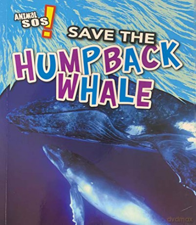 Animal SOS: Save the Humpback Whale - Louise Spilsbury [KSIĄŻKA]