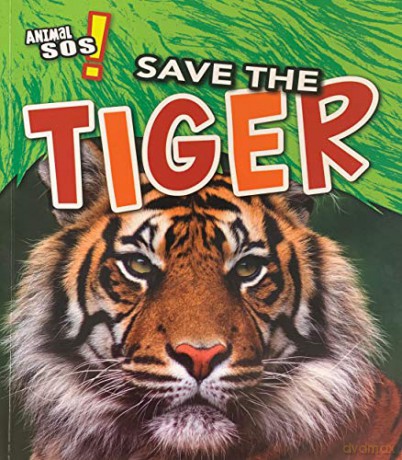 Animal SOS: Save the Tiger - Angela Royston [KSIĄŻKA]