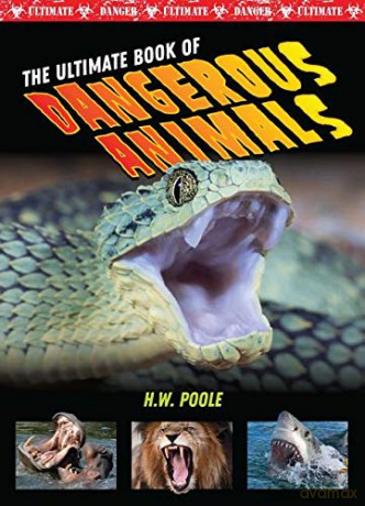 Animals (The Ultimate Book of Dangerous) - H W Poole [KSIĄŻKA]