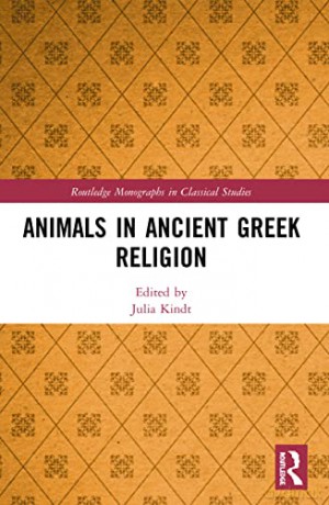 Animals in Ancient Greek Religion (Routledge Monographs in Classical Studies) - Julia Kindt [KSIĄŻKA]