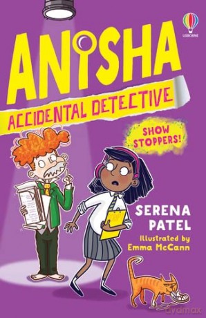 Anisha, Accidental Detective: Show Stoppers:: 4 - Serena Patel [KSIĄŻKA]