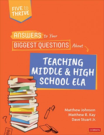 Answers to Your Biggest Questions About Teaching Middle and High School ELA: Five to Thrive [series] (Corwin Literacy) - Matthew Johnson [KSIĄŻKA]
