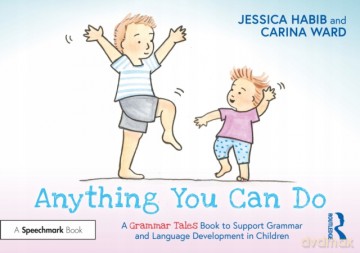 Anything You Can Do: A Grammar Tales Book to Support Grammar and Language Development in Children - Jessica Habib [KSIĄŻKA]