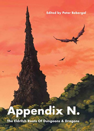 Appendix N: The Eldritch Roots of Dungeons and Dragons - Peter Bebergal [KSIĄŻKA]