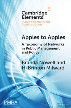 Apples to Apples: A Taxonomy of Networks in Public Management and Policy (Elements in Public and Nonprofit Administration) - Branda Nowell [KSIĄŻKA]