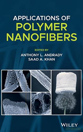 Applications of Polymer Nanofibers - Anthony L. Andrady [KSIĄŻKA]