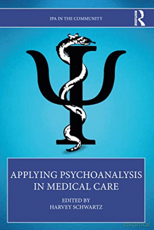 Applying Psychoanalysis in Medical Care (IPA in the Community) - Harvey Schwartz [KSIĄŻKA]