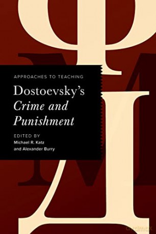Approaches to Teaching Dostoevsky's Crime and Punishment (Approaches to Teaching World Literature S.) - Michael Katz (editor) [KSIĄŻKA]