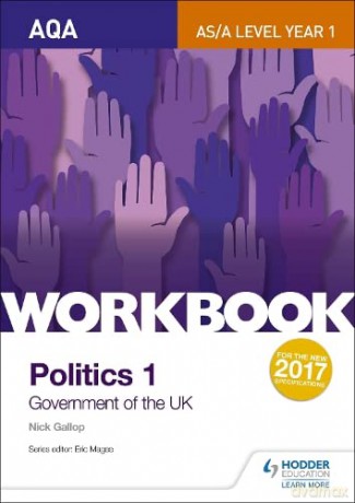 AQA AS/A-level Politics workbook 1: Government of the UK - Nick Gallop [KSIĄŻKA]