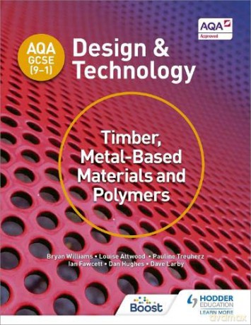 AQA GCSE (9-1) Design and Technology: Timber, Metal-Based Materials and Polymers - Bryan Williams [KSIĄŻKA]