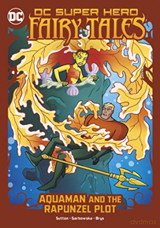 Aquaman and the Rapunzel Plot (DC Super Hero Fairy Tales) - Laurie S. Sutton [KSIĄŻKA]