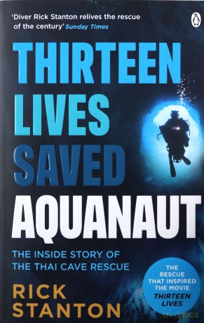 Aquanaut: A Life Beneath The Surface - The Inside Story of the Thai Cave Rescue - Rick Stanton [KSIĄŻKA]