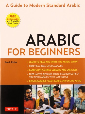 Arabic for Beginners: A Guide to Modern Standard Arabic (with Downloadable Flash Cards and Free Online Audio): A Guide to Modern Standard Arabic (Free Online Audio and Printable Flash Cards) - Sarah Risha [KSIĄŻKA]